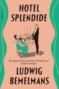 Cover Image for Hotel Splendide -- Ludwig Bemelmans, Paperback