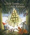 Cover Image for The Yule Tomte and the Little Rabbits: A Christmas Story for Advent -- Ulf Stark, Hardcover