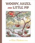 Cover Image for Woody, Hazel and Little Pip -- Elsa Beskow, Hardcover