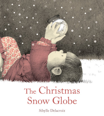 Cover Image for The Christmas Snow Globe -- Sibylle Delacroix, Hardcover