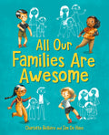 Cover Image for All Our Families Are Awesome -- Charlotte Belliere, Hardcover