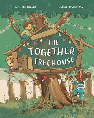 Cover Image for The Together Treehouse -- Michael Engler, Hardcover