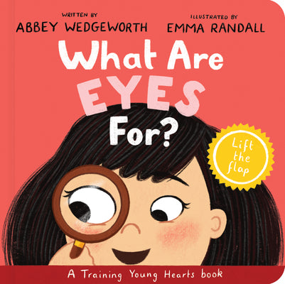Cover Image for What Are Eyes For? Board Book: A Lift-The-Flap Board Book -- Abbey Wedgeworth, Board Books