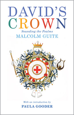 Cover Image for David's Crown: Sounding the Psalms -- Malcolm Guite, Paperback