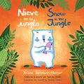 Cover Image for Nieve En La Jungla/Snow in the Jungle -- Ariane Hofmann-Maniyar, Paperback