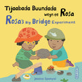 Cover Image for Tijaabada Buundada Weyn Ee Rosa / Rosa's Big Bridge Experiment (Somali Bilingual Edition) -- Jessica Spanyol, Paperback