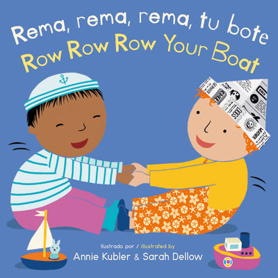 Cover Image for Rema, Rema, Rema, Tu Bote/Row Row Row Your Boat -- Annie Kubler, Board Books