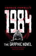 Cover Image for George Orwell's 1984: The Graphic Novel -- George Orwell, Paperback