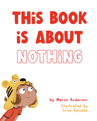 Cover Image for This Book Is about Nothing -- Marco Anderson, Hardcover