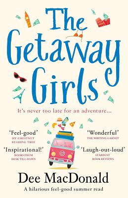 Cover Image for The Getaway Girls: A hilarious feel good summer read -- Dee MacDonald, Paperback