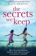 Cover Image for The Secrets We Keep: A gripping emotional page turner -- Kate Hewitt, Paperback