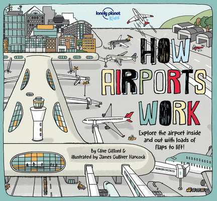 Cover Image for Lonely Planet Kids How Airports Work -- Tom Cornell, Hardcover