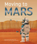 Cover Image for Moving to Mars: Building a Colony on the Red Planet -- Eduard Altarriba, Hardcover