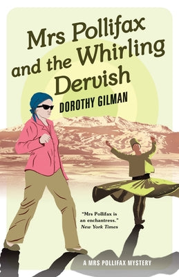 Cover Image for Mrs Pollifax and the Whirling Dervish -- Dorothy Gilman, Paperback