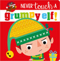 Cover Image for Never Touch a Grumpy Elf! -- Rosie Greening, Board Books