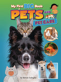 Cover Image for My First Big Book of Pets and Pet Care -- Belinda Gallagher, Paperback