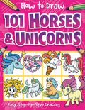 Cover Image for How to Draw 101 Horses and Unicorns -- Barry Green, Paperback
