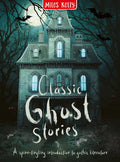 Cover Image for Classic Ghost Stories -- Miles Kelly, Hardcover