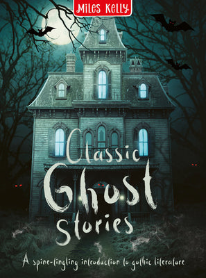 Cover Image for Classic Ghost Stories -- Miles Kelly, Hardcover