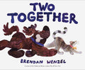 Cover Image for Two Together -- Brendan Wenzel, Hardcover