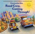 Cover Image for Construction Site: Road Crew Coming Through! -- Sherri Duskey Rinker, Hardcover