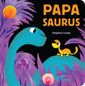 Cover Image for Papasaurus -- Stephan Lomp, Board Books