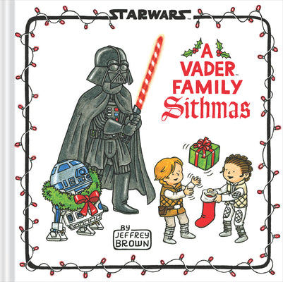 Cover Image for Star Wars: A Vader Family Sithmas -- Jeffrey Brown, Hardcover