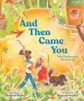 Cover Image for And Then Came You: When Families Grow, Love Grows Too -- Christina Shawn, Hardcover
