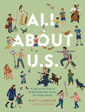 Cover Image for All about U.S.: A Look at the Lives of 50 Real Kids from Across the United States -- Matt Lamothe, Hardcover