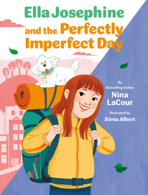 Cover Image for Ella Josephine and the Perfectly Imperfect Day: Book 3 -- Nina Lacour, Hardcover