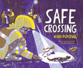 Cover Image for Safe Crossing -- Kari Percival, Hardcover