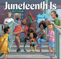 Cover Image for Juneteenth Is -- Natasha Tripplett, Hardcover