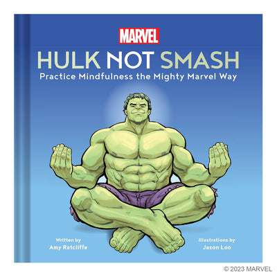 Cover Image for Marvel Hulk Not Smash: Practice Mindfulness the Mighty Marvel Way -- Amy Ratcliffe, Hardcover