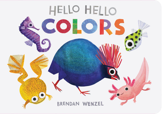 Cover Image for Hello Hello Colors -- Brendan Wenzel, Board Books