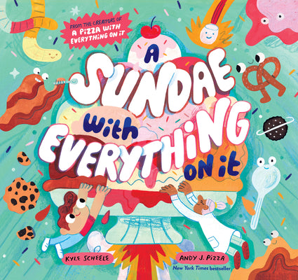 Cover Image for A Sundae with Everything on It -- Kyle Scheele, Hardcover