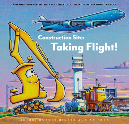 Cover Image for Construction Site: Taking Flight! -- Sherri Duskey Rinker, Hardcover