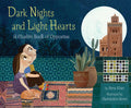 Cover Image for Dark Nights and Light Hearts: A Muslim Book of Opposites -- Hena Khan, Hardcover