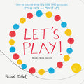 Cover Image for Let's Play!: Board Book Edition -- Herve Tullet, Board Books