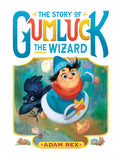 Cover Image for The Story of Gumluck the Wizard: Book One -- Adam Rex, Paperback