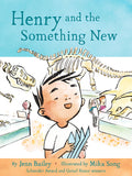 Cover Image for Henry and the Something New: Book 2 -- Jenn Bailey, Paperback