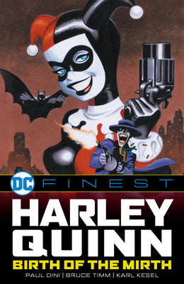 Cover Image for DC Finest: Harley Quinn: Birth of the Mirth -- Paul Dini, Paperback