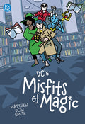 Cover Image for DC's Misfits of Magic -- Matthew Dow Smith, Paperback