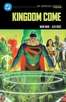 Cover Image for Kingdom Come: DC Compact Comics Edition -- Mark Waid, Paperback
