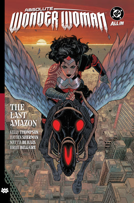 Cover Image for Absolute Wonder Woman Vol. 1: The Last Amazon -- Kelly Thompson, Paperback