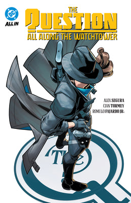 Cover Image for The Question: All Along the Watchtower -- Alex Segura, Paperback