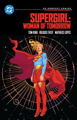 Cover Image for Supergirl: Woman of Tomorrow: DC Compact Comics -- Tom King, Paperback
