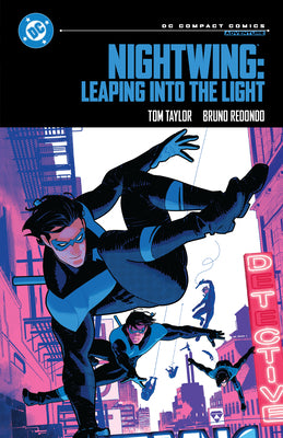 Cover Image for Nightwing: Leaping Into the Light: DC Compact Comics Edition -- Tom Taylor, Paperback