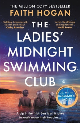 Cover Image for The Ladies' Midnight Swimming Club: An Emotional Story about Finding New Friends and Living Life to the Fullest from the Kindle #1 Bestselling Author -- Faith Hogan, Paperback