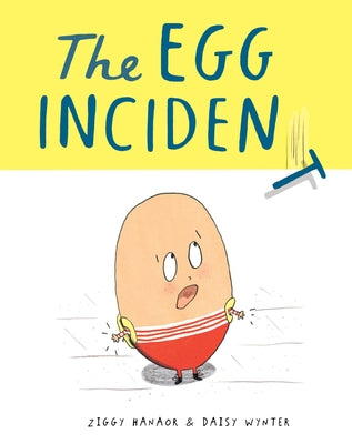 Cover Image for The Egg Incident -- Ziggy Hanaor, Hardcover