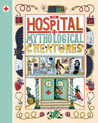 Cover Image for The Hospital for Mythological Creatures -- Cathy Evans, Hardcover